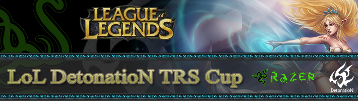 TRS 主催 League of Legends Japan DetonatioN TRS Cup